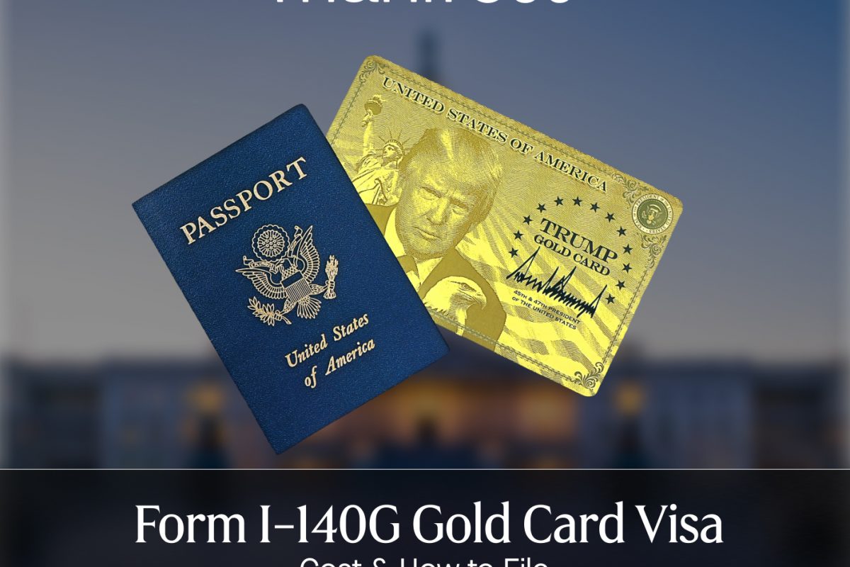 Form I-140G Gold Card Visa: Cost & How to File